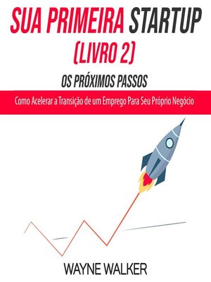 cover image of Sua Primeira Startup (Livro 2) Os Próximos Passos